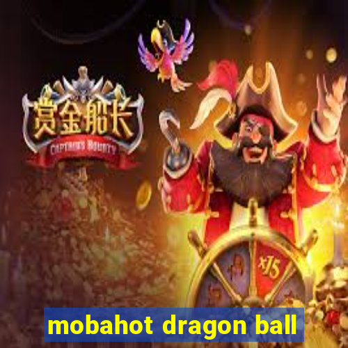 mobahot dragon ball